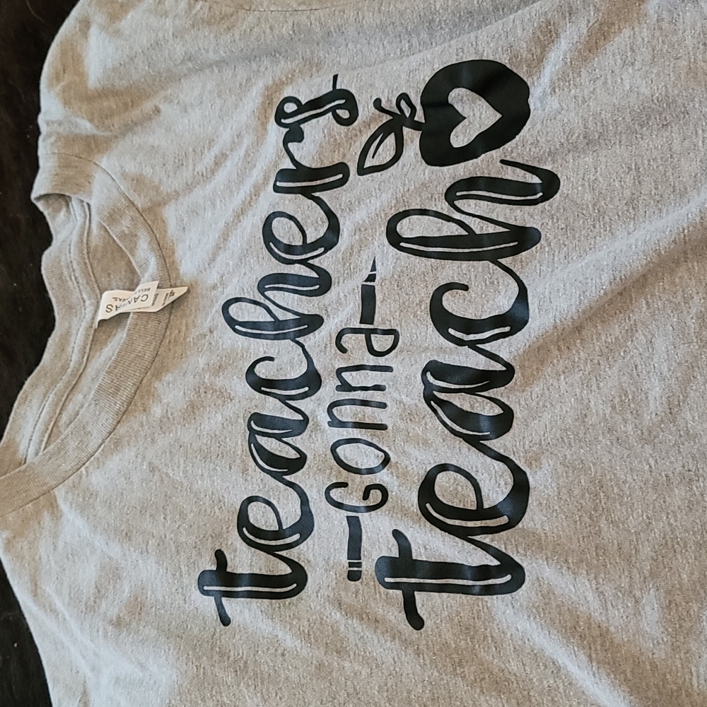 Teachers gonna teach. Short sleeve shirt. Small